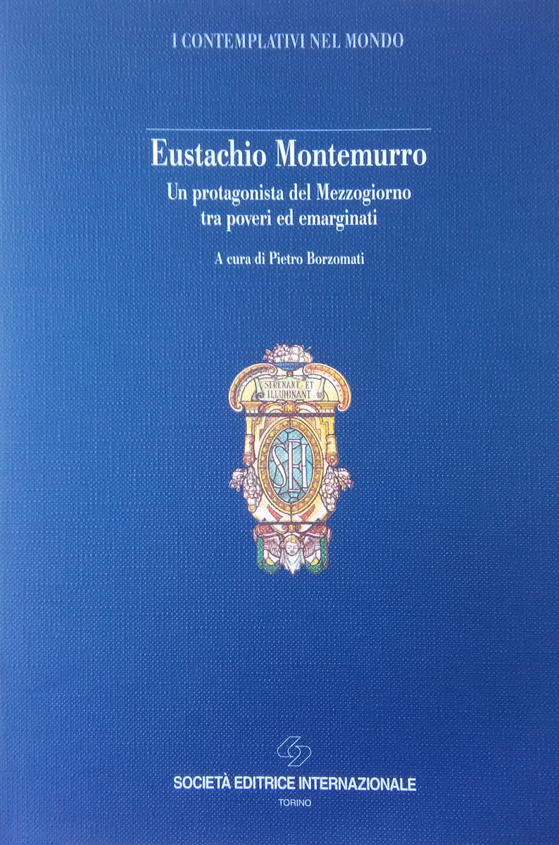 Eustachio Montemurro. Un protagonista del Mezzogiorno tra poveri ed emarginati
